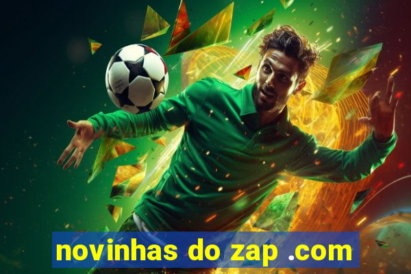 novinhas do zap .com